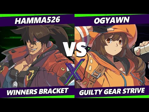 F@X 411 Winners Bracket - hamma526 (Sol) Vs. ogyawn (May) Guilty Gear Strive