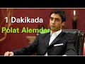 1 Dakikada Polat Alemdar Kısa Edit