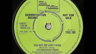 You Got The Love I Need - The Undisputed Truth