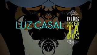 Luz Casal - Días Prestados (Lyric Video)