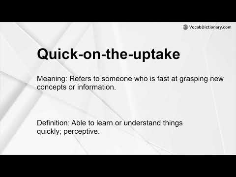 Quick-on-the-uptake Meaning