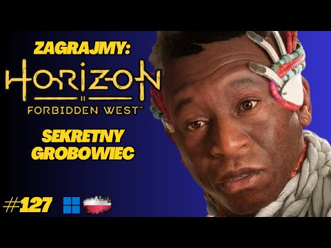 Horizon Forbidden West | Gameplay PL odc.127 | Uzyskujemy dostęp Omega!