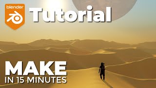 How to Make an AWESOME Desert Landscape in Blender in Just 15 Minutes! Tutorial with Sand Dunes!