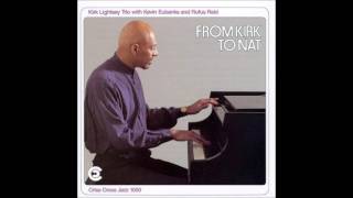 Never Let me Go ♫ Kirk Lightsey Trio Ft. Kevin Eubanks