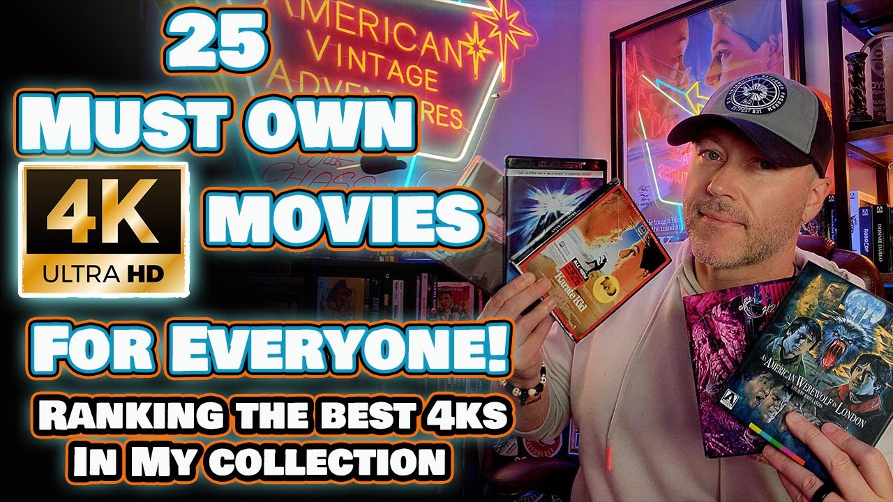 Top 25 Must-Own 4Kuhd Blu-Ray Movies for Collectors