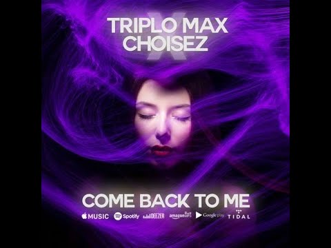 Triplo Max X Choisez - Come Back To Me🔁 [Copyright Free]