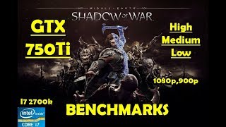Middle Earth Shadow of War GTX 750Ti - 1080p - High - Medium- Low - i7 - Performance Benchmarks
