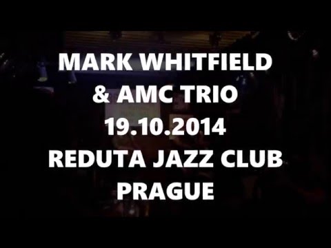 Mark Whitfield & AMC Trio 1