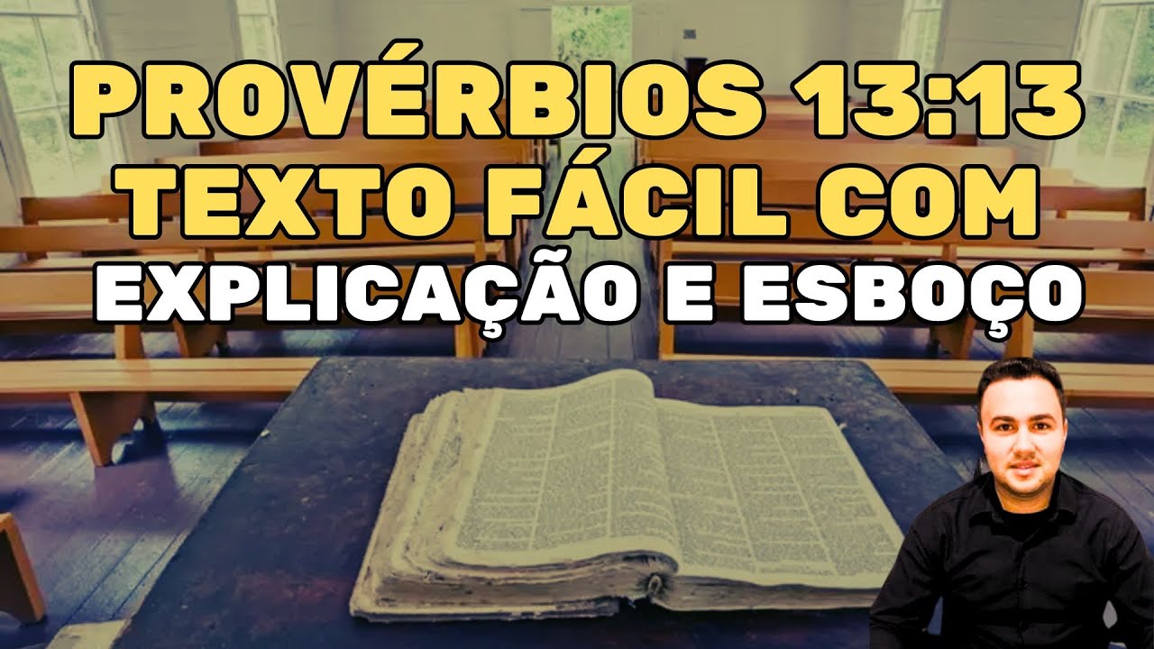 APRENDA PROVÉRBIOS 13:13 (COM EXPLICAÇÃO E ESBOÇO)