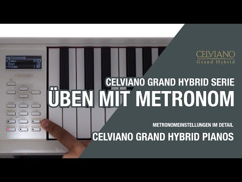 CELVIANO Grand Hybrid Serie - Üben mit Metronom