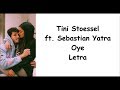 Tini Stoessel ft. Sebastian Yatra - Oye Letra Tini Stoessel ft. Sebastian Yatra - Oye Letra
