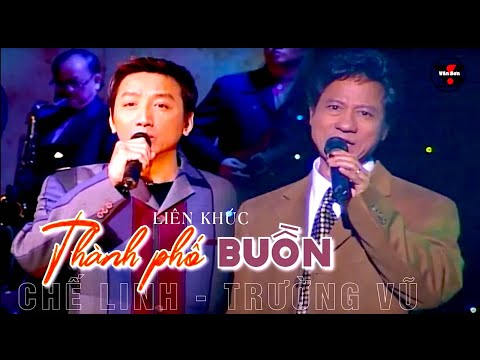 🌹VAN SON Liên Khúc Bất Hủ  | LK THÀNH PHỐ BUỒN  | Chế Linh &Trường Vũ @VanSon