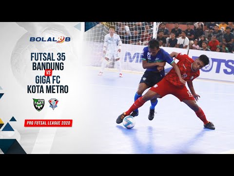 Futsal 35 Bandung (2) vs (2) Giga FC Kota Metro | Highlights Pro Futsal League 2020