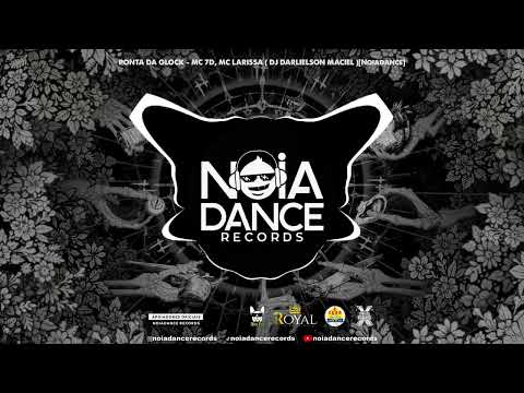 PONTA DA GLOCK - MC 7D, MC LARISSA ( DJ DARLIELSON MACIEL )[Noiadance]