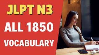Download lagu Learn All 1850 JLPT N3 Vocabulary (Complete!) mp3 Download lagu Learn All 1850 JLPT N3 Vocabulary (Complete!) mp3