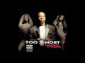 TOO $HORT - Don't Act Like That