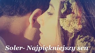 Download lagu Soler - Najpiękniejszy sen ( Lyric Video 2019) mp3