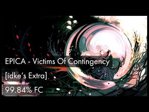 [osu!] EPICA - Victims Of Contingency [idke's Extra] 99.84% FC