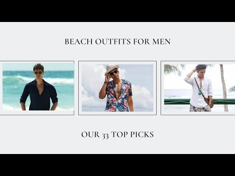 33 Best Beach Outfit Ideas for Men & Styling Tips – Outfit Trends