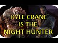 Dying Light The Following - Kyle Crane Is The Night Hunter Theory ( Following Ending Explained )