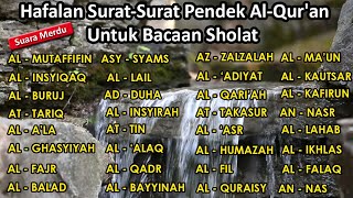 Download lagu Hafalan surat surat pendek Al Quran untuk bacaan sholat | Murottal Juz 30 surat al mutaffifin-an nas mp3