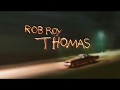 Rob Roy Thomas Wild Jams Productions Fox 21 2006