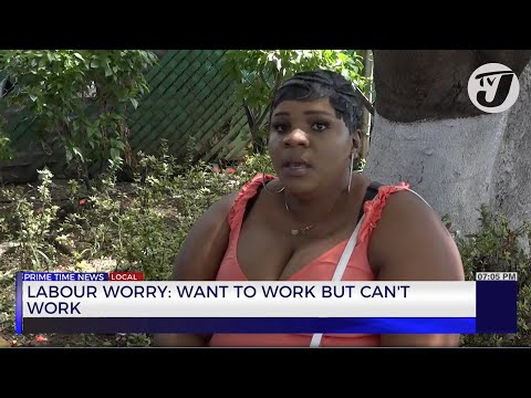 Labour Worry: Want to Work but Can't Work | TVJ News