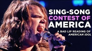 "SING-SONG CONTEST OF AMERICA" — A Bad Lip Reading of American Idol