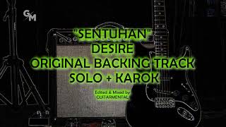 Download lagu DESIRE - SENTUHAN - BACKING TRACK - SOLO   KAROK mp3