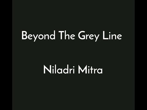 Book Announcement: Beyond The Grey Line| Niladri Mitra| Author
