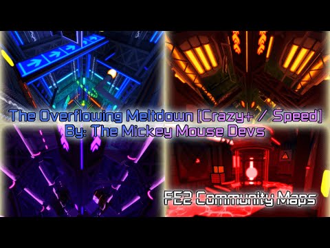 FE2CM Auto || The Overflowing Meltdown [Crazy+ / Speed]: The Mickey Mouse Devs | FT.@draftingshade