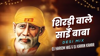 Download lagu Shirdi Wale Sai Baba (Remix) Dj Karan Kahar Dj Hariom Hkg mp3