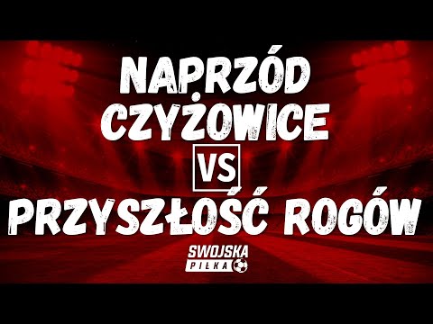 A KLASA: Naprzód Czyżowice 🆚️ Przyszłość Rogów (skrót)