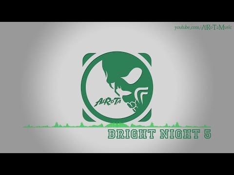Bright Night 5 by Stefan Netsman - [Indie Pop Music]