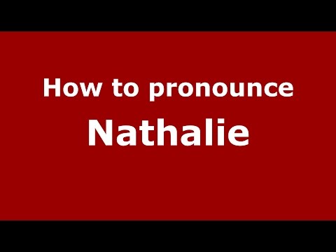 How to pronounce Nathalie