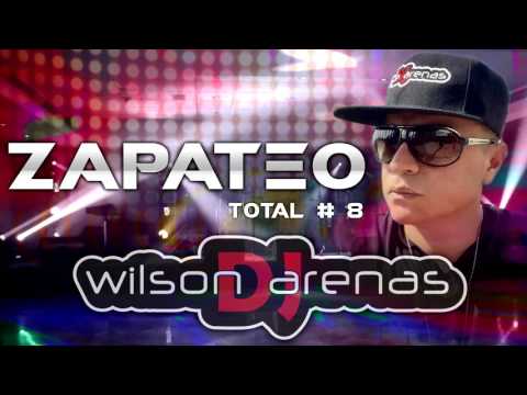 ZAPATEO TOTAL # 8 DJ WILSON ARENAS
