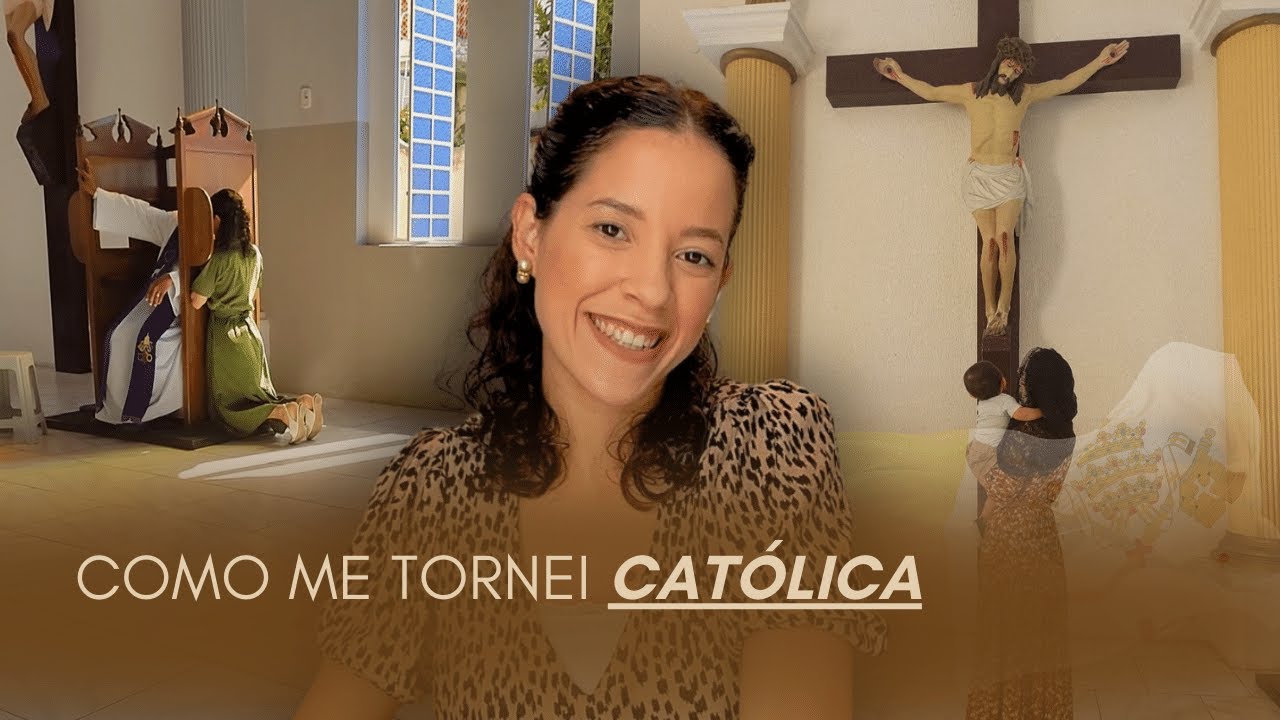 Como me tornei católica