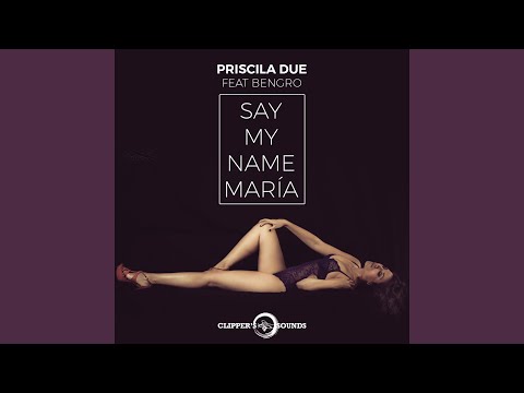 Say My Name María (feat. Bengro, Manuel 2 Santos)