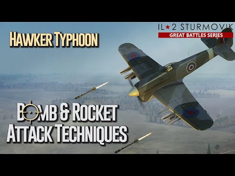 Hawker Typhoon - Bomb & Rocket Attack Technique