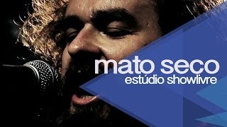 Mato Seco em "Todos estão surdos" no Estúdio Showlivre 2013