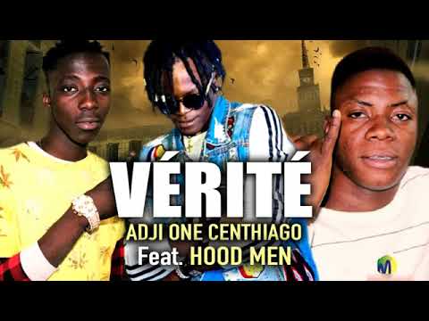 ADJI ONE CENTHIAGO Feat. HOOD MEN - VÉRITÉ (Son Officiel)