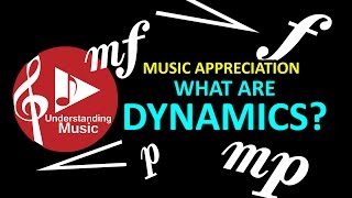 Music Appreciation - Dynamics