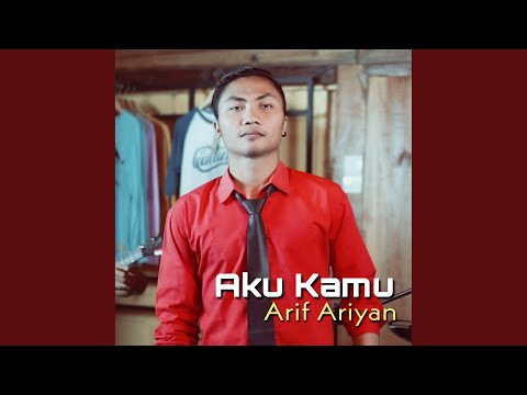 Download Arif Ariyan - Aku Kamu (feat. Asta Band) MP3