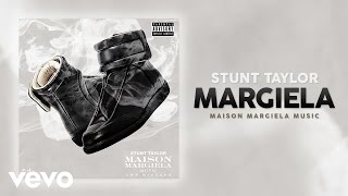Stunt Taylor - Margiela (Audio)