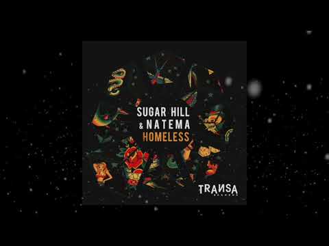 Sugar Hill & Natema - Homeless ( Original Mix )