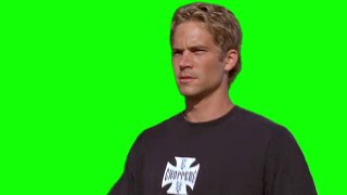 Brian O'Conner (Paul Walker) “forget about it cuh” 2 Fast 2 Furious green screen