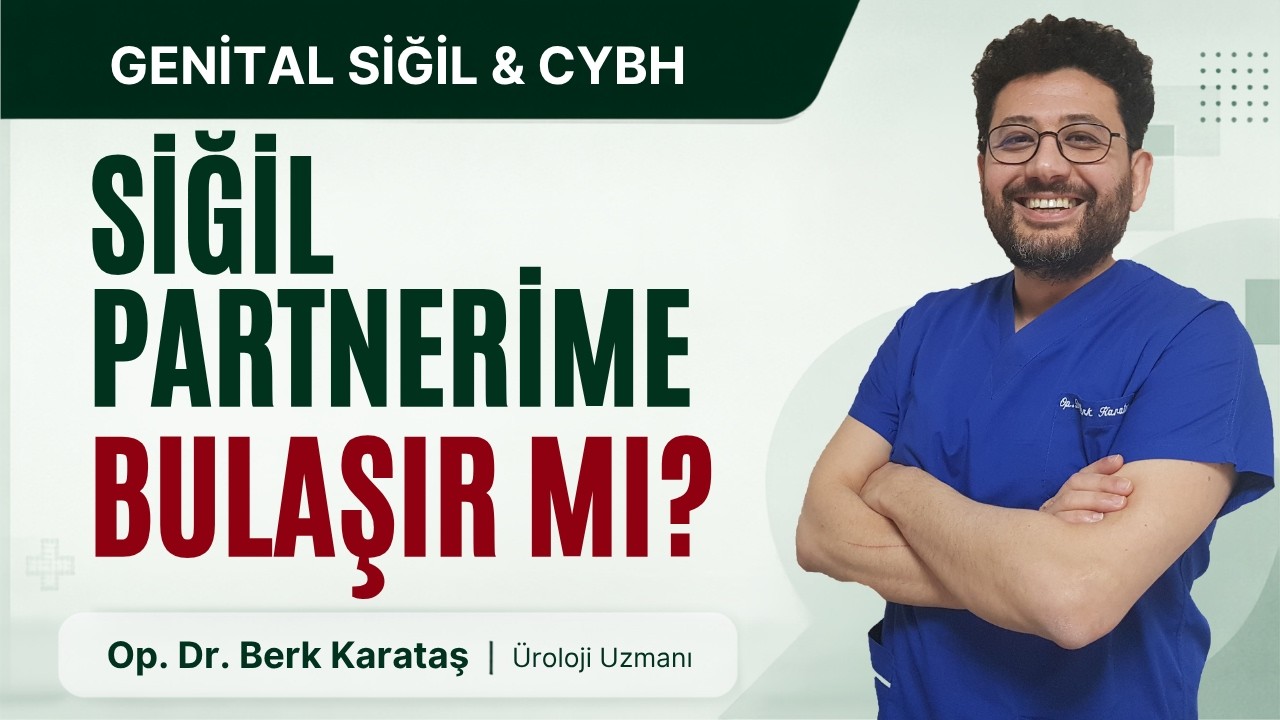 Genital Siğil Partnerime Bulaşır mı? HPV Ne Kadar Bulaşıcıdır?