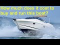 How Much Does It Cost To Buy And Run This Boat