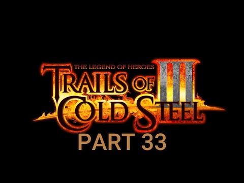TRAILS OF COLD STEEL 3 Walkthrough Gameplay Part 33