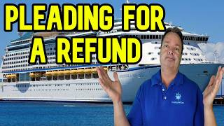 PLEADING FOR HELP GETTING A REFUND FROM ROYAL CARIBBEAN